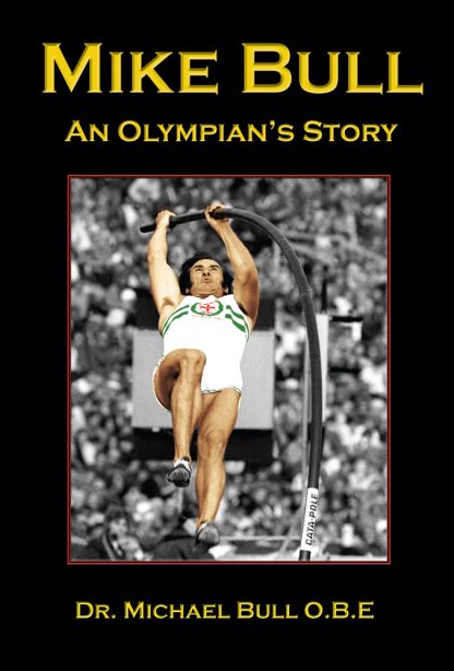 Mike Bull, An Olympian's Story